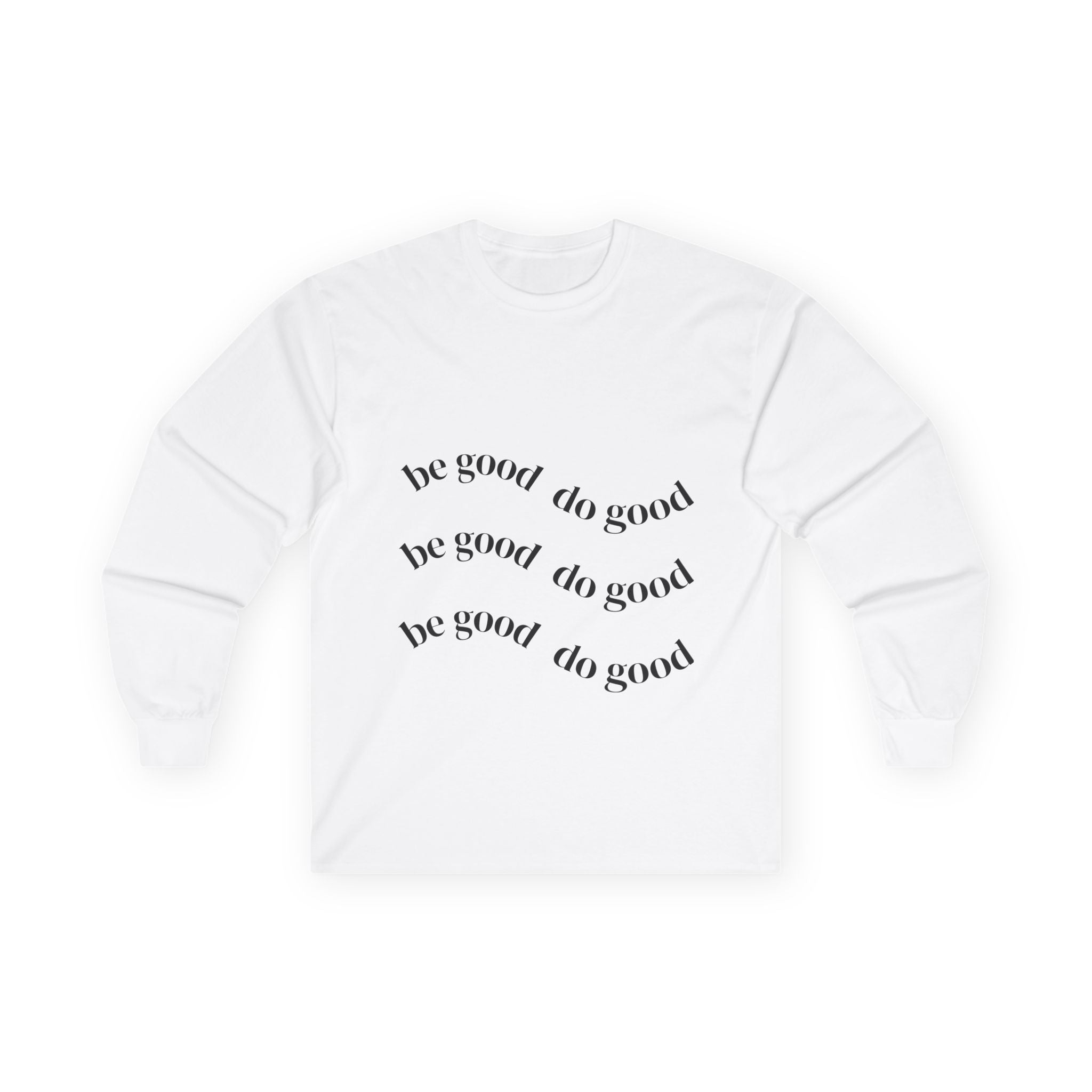 Be good do good unisex -t-shirt
