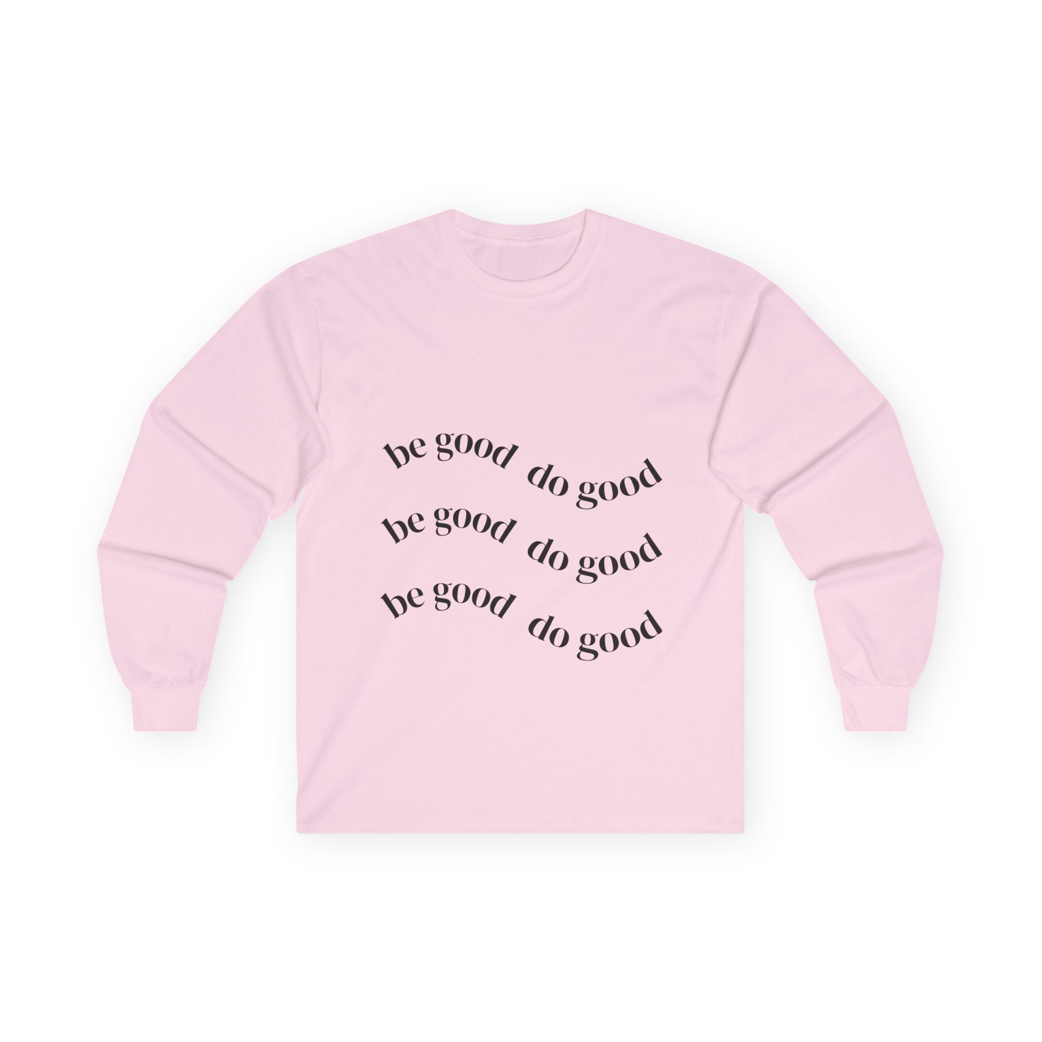 Be good do good unisex -t-shirt