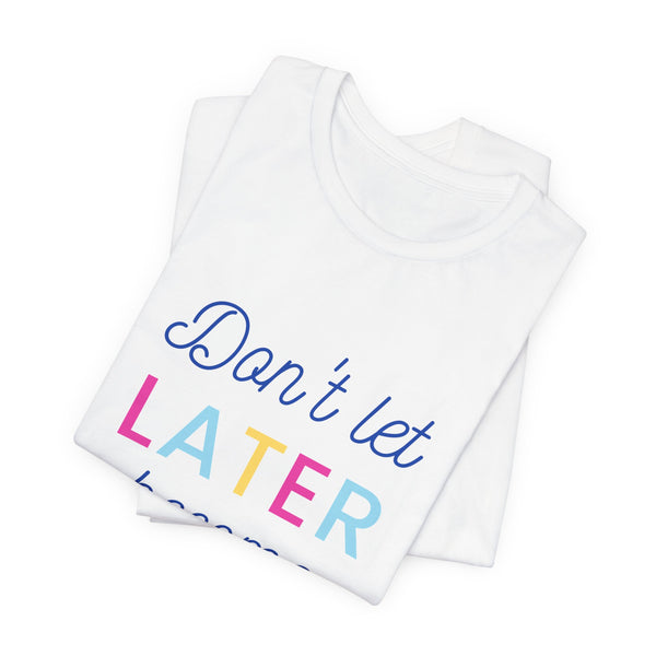 Bella Canvas 3001 motivational message T-Shirt